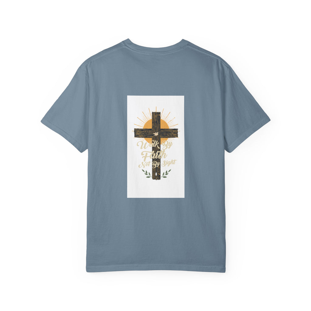 Walk by Faith Unisex Garment-Dyed T-shirt