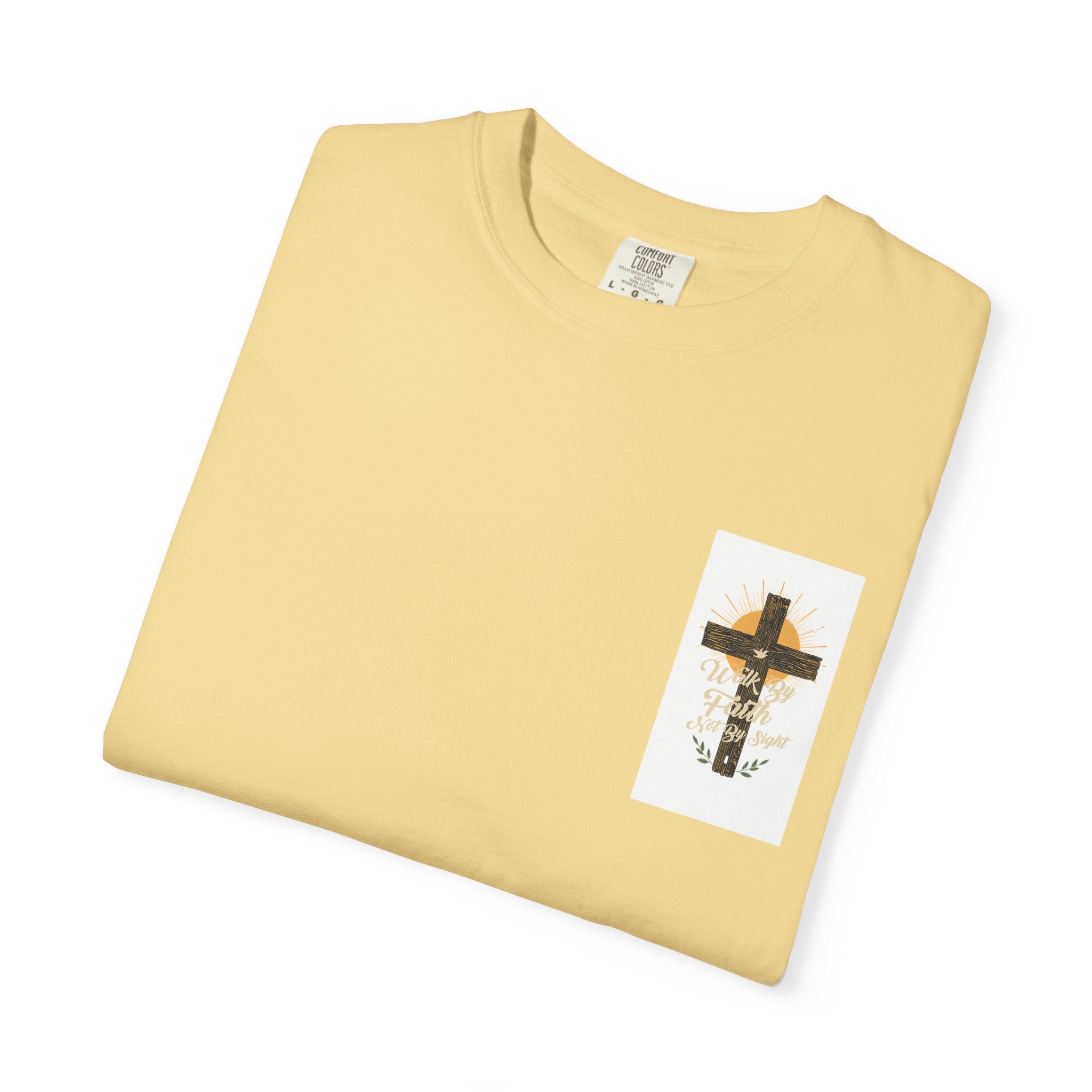 Walk by Faith Unisex Garment-Dyed T-shirt
