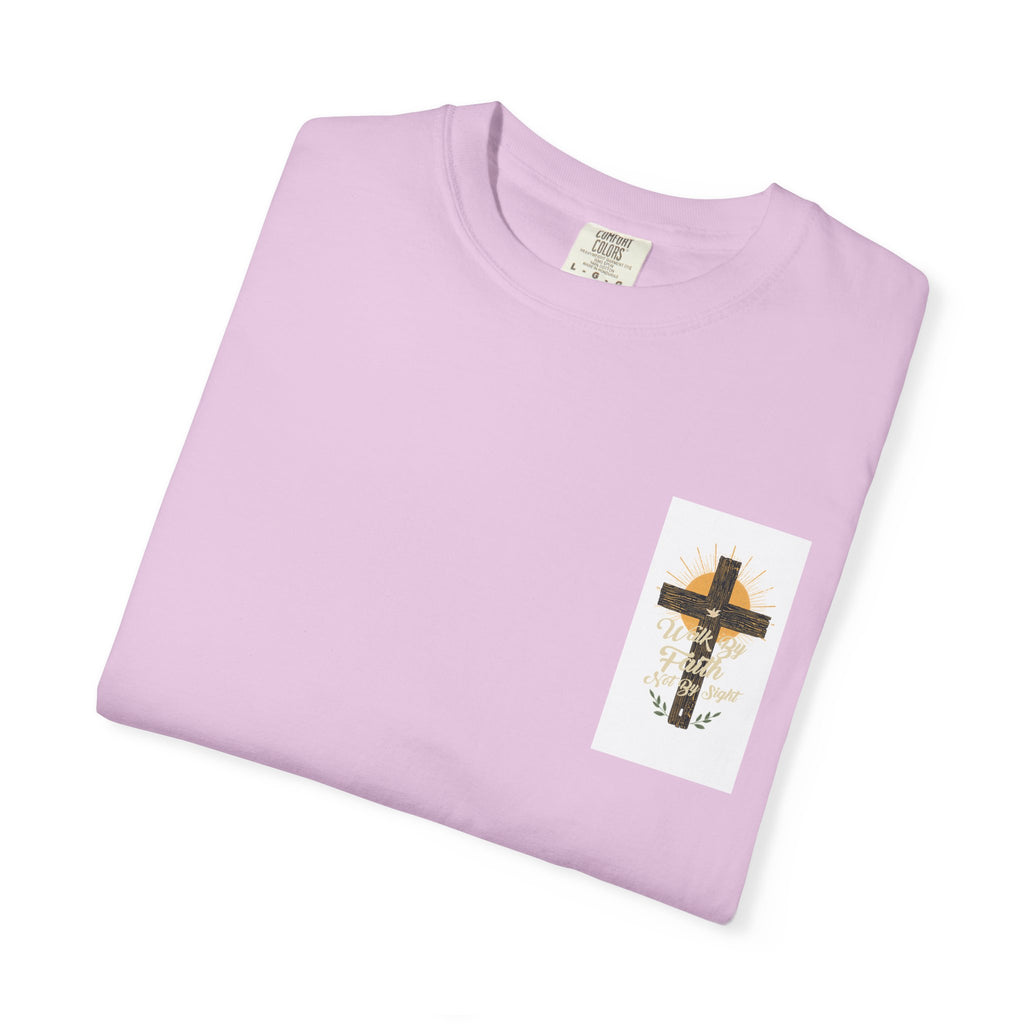 Walk by Faith Unisex Garment-Dyed T-shirt