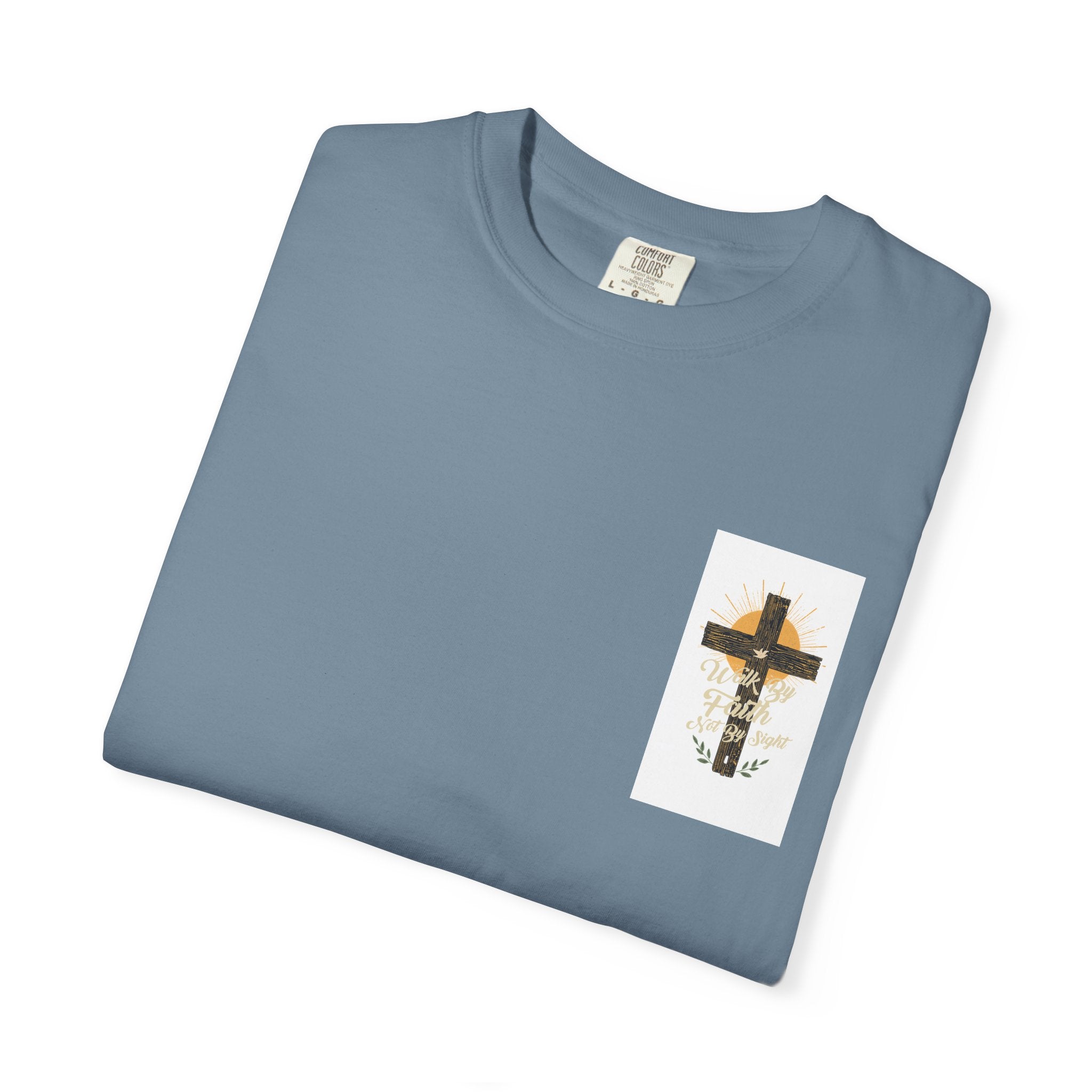 Walk by Faith Unisex Garment-Dyed T-shirt