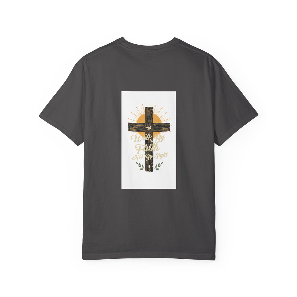 Walk by Faith Unisex Garment-Dyed T-shirt