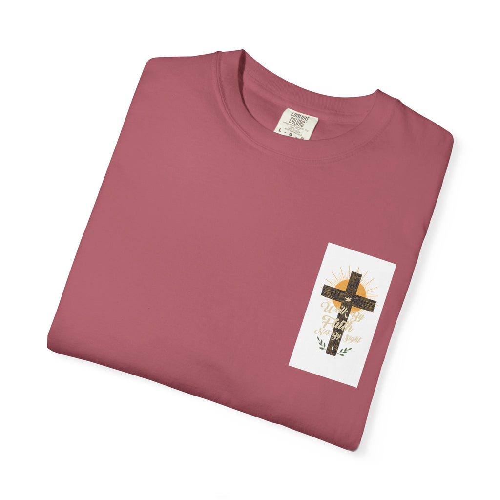 Walk by Faith Unisex Garment-Dyed T-shirt