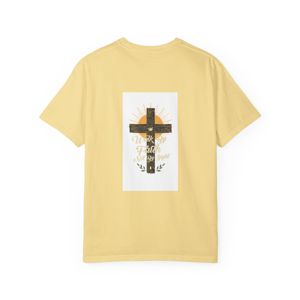 Walk by Faith Unisex Garment-Dyed T-shirt