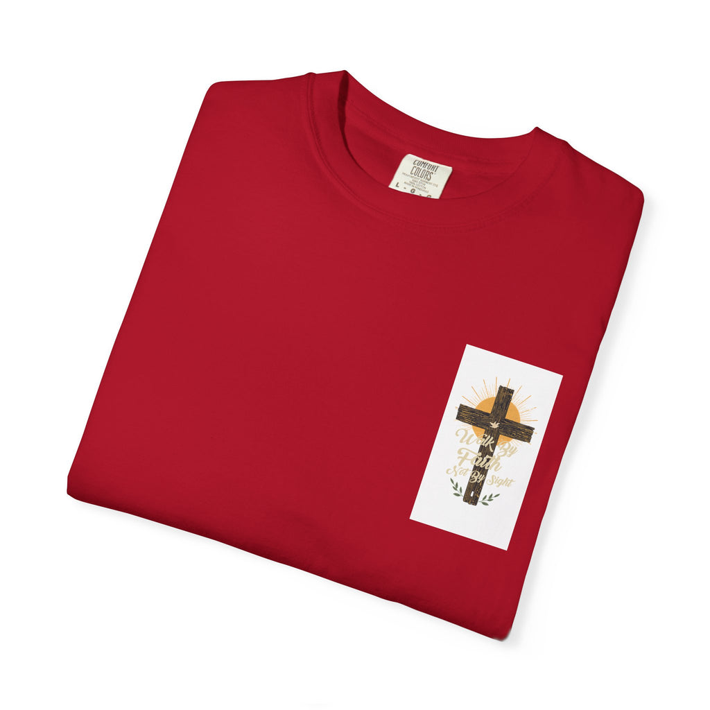 Walk by Faith Unisex Garment-Dyed T-shirt