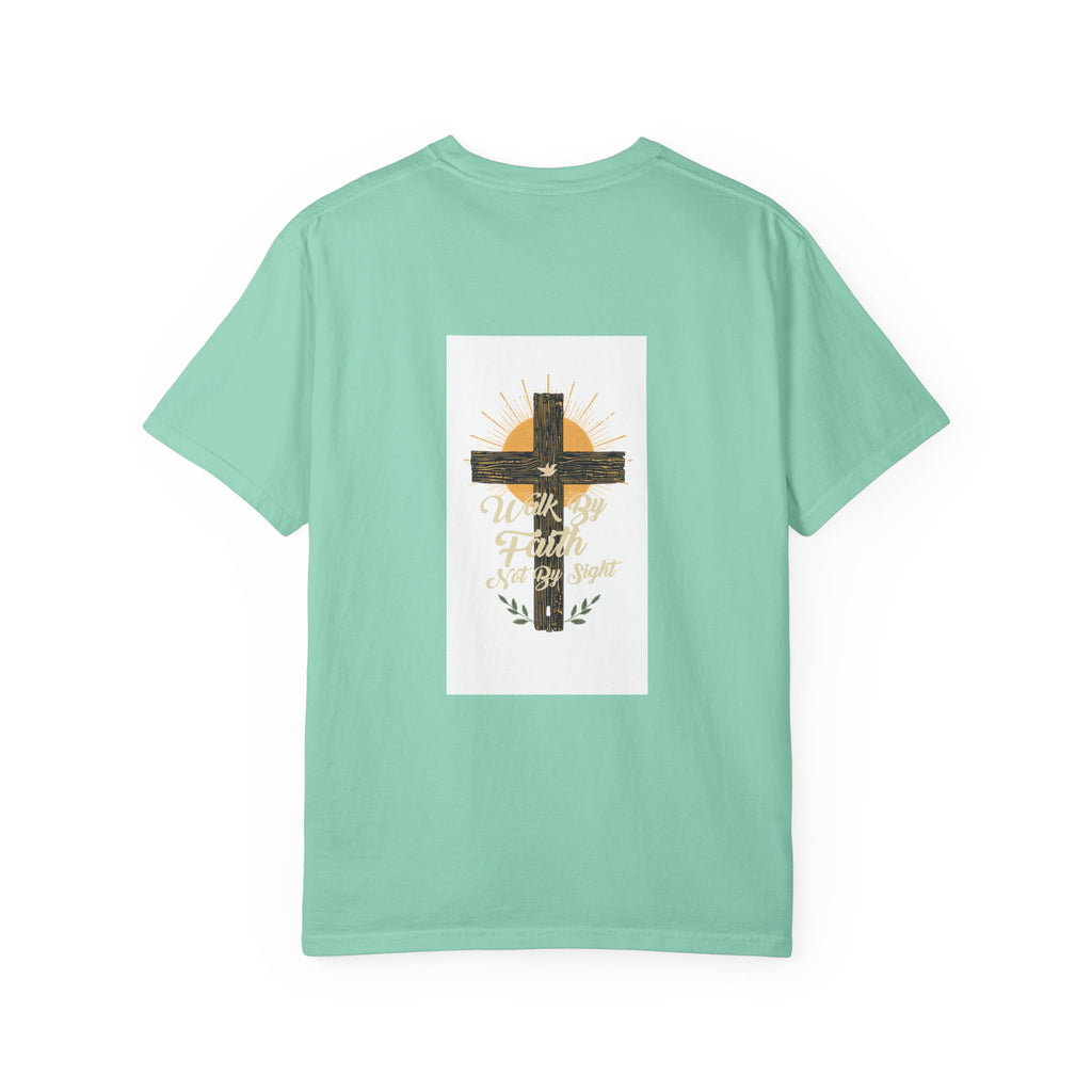 Walk by Faith Unisex Garment-Dyed T-shirt
