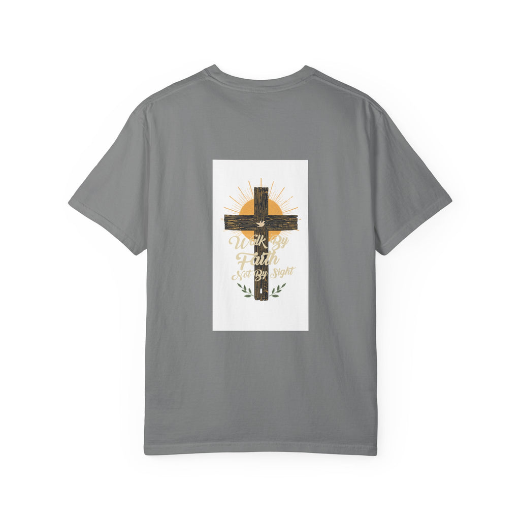 Walk by Faith Unisex Garment-Dyed T-shirt